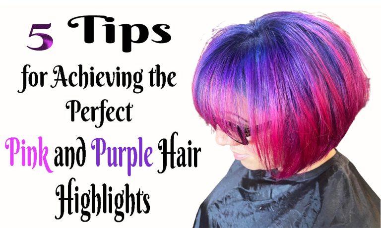 5 Tips for Achieving the Perfect Pink and Purple Hair Highlights